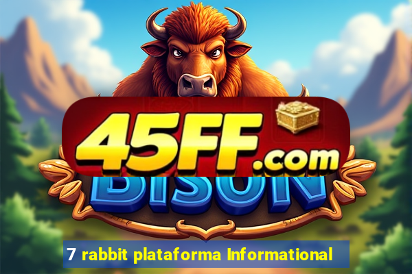 7 rabbit plataforma Informational
